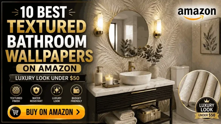 10 Best Textured Bathroom Wallpapers on Amazon (Luxury Look Under $50)