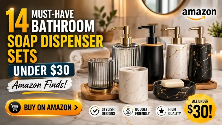 14 Must-Have Bathroom Soap Dispenser Sets Under $30 (Amazon Finds)