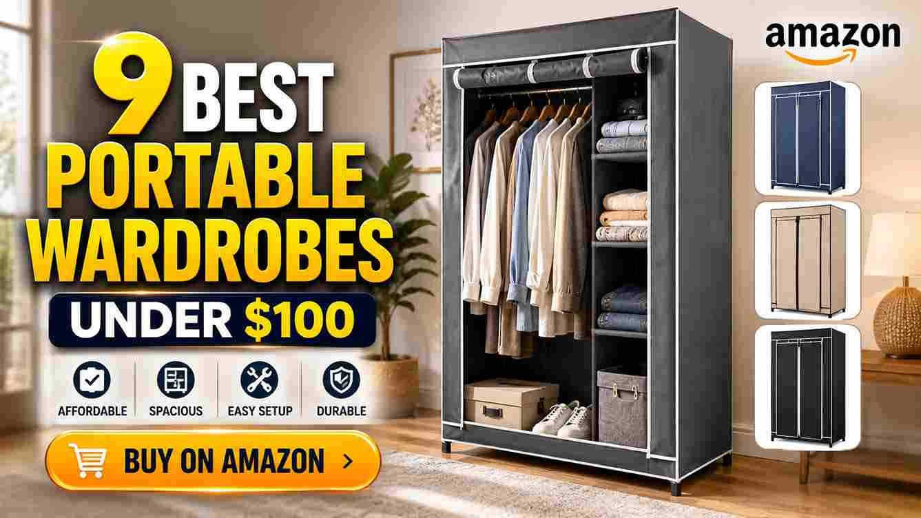 9 Best Portable Wardrobes Under $100 (Amazon Budget Finds)